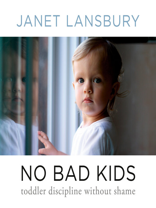 Title details for No Bad Kids by Janet Lansbury - Wait list